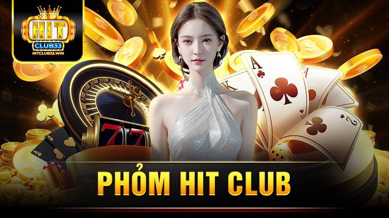Phỏm HitClub: Hướng dẫn chi tiết cách chơi cho tân thủ 1 Hit Club phỏm